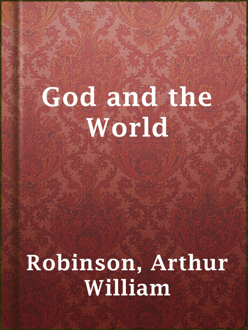 Title details for God and the World by Arthur William Robinson - Available